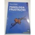 PSIHOLOGIA  FRUSTRATIEI  -  Tiberiu Rudica 